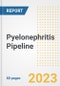 Pyelonephritis Pipeline Report, 2023 - Planned Drugs by Phase, Mechanism of Action, Route of Administration, Type of Molecule, Market Trends, Developments, and Companies - Product Image