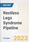 Restless Legs Syndrome Pipeline Report, 2023 - Planned Drugs by Phase, Mechanism of Action, Route of Administration, Type of Molecule, Market Trends, Developments, and Companies - Product Image