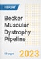 Becker Muscular Dystrophy Pipeline Report, 2023 - Planned Drugs by Phase, Mechanism of Action, Route of Administration, Type of Molecule, Market Trends, Developments, and Companies - Product Image