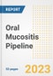 Oral Mucositis Pipeline Report, 2023 - Planned Drugs by Phase, Mechanism of Action, Route of Administration, Type of Molecule, Market Trends, Developments, and Companies - Product Image