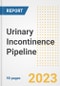 Urinary Incontinence Pipeline Report, 2023 - Planned Drugs by Phase, Mechanism of Action, Route of Administration, Type of Molecule, Market Trends, Developments, and Companies - Product Image