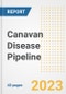 Canavan Disease Pipeline Report, 2023 - Planned Drugs by Phase, Mechanism of Action, Route of Administration, Type of Molecule, Market Trends, Developments, and Companies - Product Image