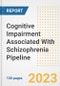 Cognitive Impairment Associated With Schizophrenia (CIAS) Pipeline Report, 2023 - Planned Drugs by Phase, Mechanism of Action, Route of Administration, Type of Molecule, Market Trends, Developments, and Companies - Product Image