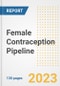 Female Contraception Pipeline Report, 2023 - Planned Drugs by Phase, Mechanism of Action, Route of Administration, Type of Molecule, Market Trends, Developments, and Companies - Product Image