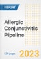 Allergic Conjunctivitis Pipeline Report, 2023 - Planned Drugs by Phase, Mechanism of Action, Route of Administration, Type of Molecule, Market Trends, Developments, and Companies - Product Image