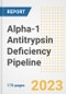 Alpha-1 Antitrypsin Deficiency (A1AD) Pipeline Report, 2023 - Planned Drugs by Phase, Mechanism of Action, Route of Administration, Type of Molecule, Market Trends, Developments, and Companies - Product Image