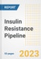 Insulin Resistance Pipeline Report, 2023 - Planned Drugs by Phase, Mechanism of Action, Route of Administration, Type of Molecule, Market Trends, Developments, and Companies - Product Image