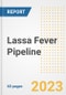 Lassa Fever (Lassa Hemorrhagic Fever) Pipeline Report, 2023 - Planned Drugs by Phase, Mechanism of Action, Route of Administration, Type of Molecule, Market Trends, Developments, and Companies - Product Image
