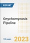 Onychomycosis (Tinea Unguium) Pipeline Report, 2023 - Planned Drugs by Phase, Mechanism of Action, Route of Administration, Type of Molecule, Market Trends, Developments, and Companies - Product Image