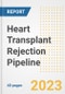 Heart Transplant Rejection Pipeline Report, 2023 - Planned Drugs by Phase, Mechanism of Action, Route of Administration, Type of Molecule, Market Trends, Developments, and Companies - Product Image