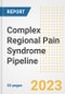 Complex Regional Pain Syndrome (Sympathetic Reflex Dystrophy/Reflex Sympathetic Dystrophy) Pipeline Report, 2023 - Planned Drugs by Phase, Mechanism of Action, Route of Administration, Type of Molecule, Market Trends, Developments, and Companies - Product Image