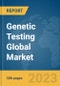 Genetic Testing Global Market Opportunities And Strategies To 2032 - Product Thumbnail Image