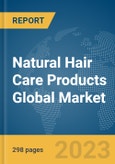 Natural Hair Care Products Global Market Opportunities And Strategies To 2032- Product Image