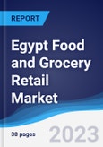 Egypt Food and Grocery Retail Market Summary, Competitive Analysis and Forecast to 2027- Product Image
