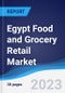 Egypt Food and Grocery Retail Market Summary, Competitive Analysis and Forecast to 2027 - Product Image