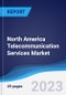 North America Telecommunication Services Market Summary, Competitive Analysis and Forecast to 2027 - Product Thumbnail Image