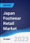 Japan Footwear Retail Market Summary, Competitive Analysis and Forecast to 2027 - Product Thumbnail Image