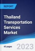 Thailand Transportation Services Market Summary, Competitive Analysis and Forecast, 2017-2026- Product Image