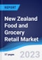 New Zealand Food and Grocery Retail Market Summary, Competitive Analysis and Forecast, 2017-2026 - Product Thumbnail Image