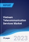 Vietnam Telecommunication Services Market Summary, Competitive Analysis and Forecast to 2027 - Product Image
