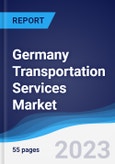 Germany Transportation Services Market Summary, Competitive Analysis and Forecast, 2017-2026- Product Image