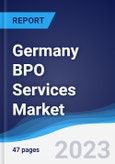 Germany BPO Services Market Summary, Competitive Analysis and Forecast to 2027- Product Image