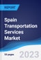 Spain Transportation Services Market Summary, Competitive Analysis and Forecast, 2017-2026 - Product Thumbnail Image