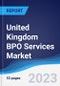 United Kingdom (UK) BPO Services Market Summary, Competitive Analysis and Forecast to 2027 - Product Thumbnail Image