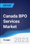 Canada BPO Services Market Summary, Competitive Analysis and Forecast to 2027 - Product Thumbnail Image