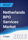 Netherlands BPO Services Market Summary, Competitive Analysis and Forecast to 2027- Product Image