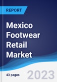 Mexico Footwear Retail Market Summary, Competitive Analysis and Forecast to 2027- Product Image