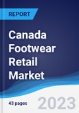 Canada Footwear Retail Market Summary, Competitive Analysis and Forecast to 2027- Product Image