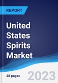 United States (US) Spirits Market Summary, Competitive Analysis and Forecast, 2017-2026- Product Image