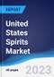 United States (US) Spirits Market Summary, Competitive Analysis and Forecast, 2017-2026 - Product Image