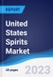 United States (US) Spirits Market Summary, Competitive Analysis and Forecast, 2017-2026 - Product Thumbnail Image