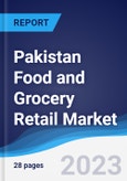 Pakistan Food and Grocery Retail Market Summary, Competitive Analysis and Forecast to 2027- Product Image