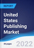 United States (US) Publishing Market Summary, Competitive Analysis and Forecast, 2017-2026- Product Image