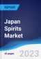 Japan Spirits Market Summary, Competitive Analysis and Forecast, 2017-2026 - Product Image