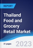 Thailand Food and Grocery Retail Market Summary, Competitive Analysis and Forecast to 2027- Product Image