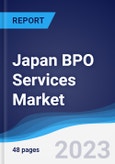Japan BPO Services Market Summary, Competitive Analysis and Forecast to 2027- Product Image