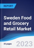 Sweden Food and Grocery Retail Market Summary, Competitive Analysis and Forecast to 2027- Product Image