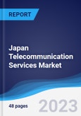 Japan Telecommunication Services Market Summary, Competitive Analysis and Forecast to 2027- Product Image