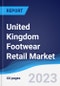 United Kingdom (UK) Footwear Retail Market Summary, Competitive Analysis and Forecast to 2027 - Product Thumbnail Image