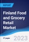 Finland Food and Grocery Retail Market Summary, Competitive Analysis and Forecast to 2027 - Product Image