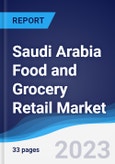Saudi Arabia Food and Grocery Retail Market Summary, Competitive Analysis and Forecast to 2027- Product Image