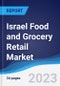 Israel Food and Grocery Retail Market Summary, Competitive Analysis and Forecast to 2027 - Product Thumbnail Image