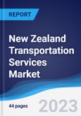 New Zealand Transportation Services Market Summary, Competitive Analysis and Forecast, 2017-2026- Product Image
