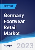 Germany Footwear Retail Market Summary, Competitive Analysis and Forecast to 2027- Product Image