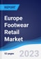 Europe Footwear Retail Market Summary, Competitive Analysis and Forecast to 2027 - Product Thumbnail Image