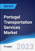 Portugal Transportation Services Market Summary, Competitive Analysis and Forecast, 2017-2026- Product Image